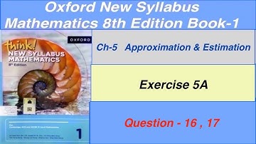 Exercise 5A Question- 16, 17 Oxford New Syllabus Mathematics 8th edition Book 1| EX-5A D1 solution