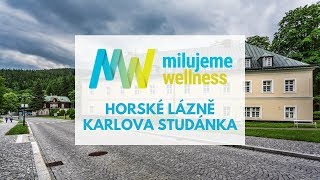 Horské lázně Karlova Studánka na milujemewellness.cz - specialisté na wellness pobyty