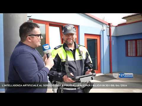 L'INTELLIGENZA ARTIFICIALE AL SERVIZIO DELLA POLIZIA LOCALE PER I RILIEVI IN 3D | 09/04/2024