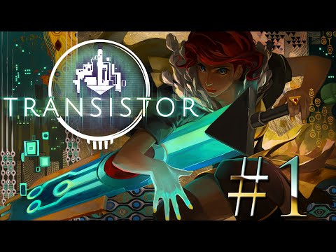 Transistor Gameplay Ita - Senza Voce, Senza Parole - Ep#1