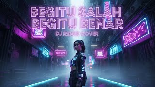 Download Lagu BEGITU SALAH BEGITU BENAR – Dewi Dewi (Cover DJ Remix) MP3