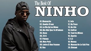 NINHO Greatest Hits Playlist - Les Plus Grands Tubes de NINHO- NINHO Greatest Hits
