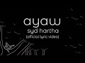 Syd hartha  ayaw official lyric