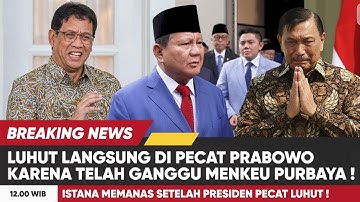 ISTANA MEMANAS !! PRESIDEN PRABOWO LANGSUNG PECAT LUHUT, MENKEU PURBAYA LAPORKAN KORUPSI DANA MBG