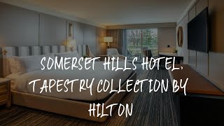 Somerset Hills Hotel, Tapestry Collection by Hilton Review - Basking Ridge , United States of Americ