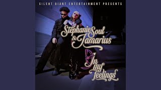 In My Feelings - StephanieSoul, Jamarius, Edward "E-Dub" Rios