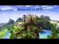 Minecraft Let's play Ep.5 All set!