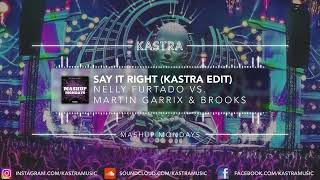 Nelly Furtado vs. Martin Garrix - Say It Right (Kastra Edit) | MASHUP MONDAY