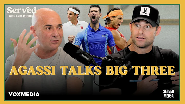Andre Agassi talks Playing The Big 3 | Served with Andy Roddick
