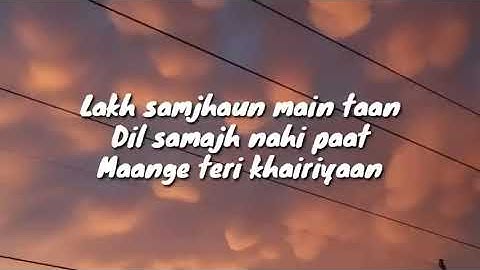 Lakh samjhaun Mehta lyrics song  #lyrics #song #ranjhan #lakhsamjhoun #1million