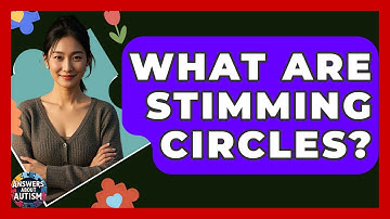 What Are Stimming Circles? - Answers About Autism