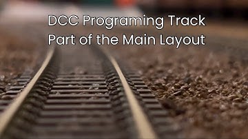74. DCC Programing Track - Part of the Main Layout