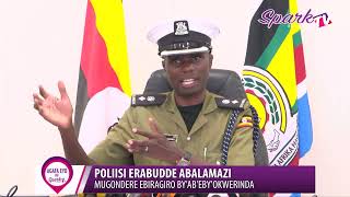 Poliisi erabudde abalamazi: Mugondere ebiragiro by'ab'eby'okwerinda