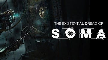 How SOMA Explores Existential Dread
