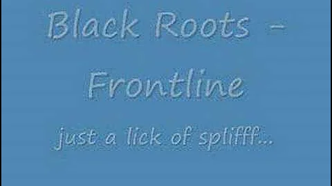 Black Roots - Frontline