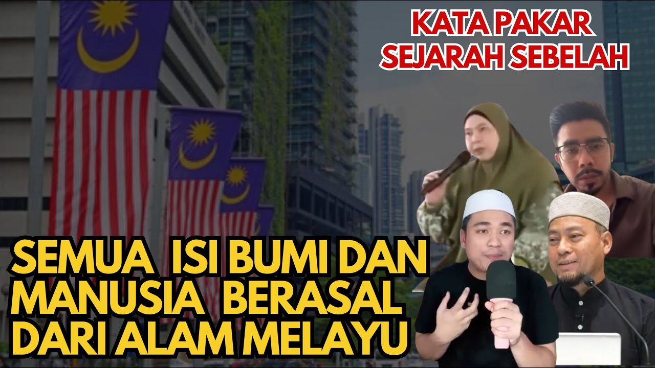 SEMUA ISI DI BUMI INI BERASAL DARI ALAM MELAYU