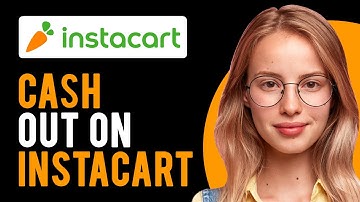 How to Cash Out on Instacart (3 Easy Methods)