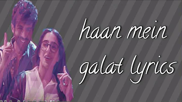 #haanmeingalat#kartik aariyan#saraalikhan.    Love aaj kal kartik,Sara ,arijit singh, shashwat