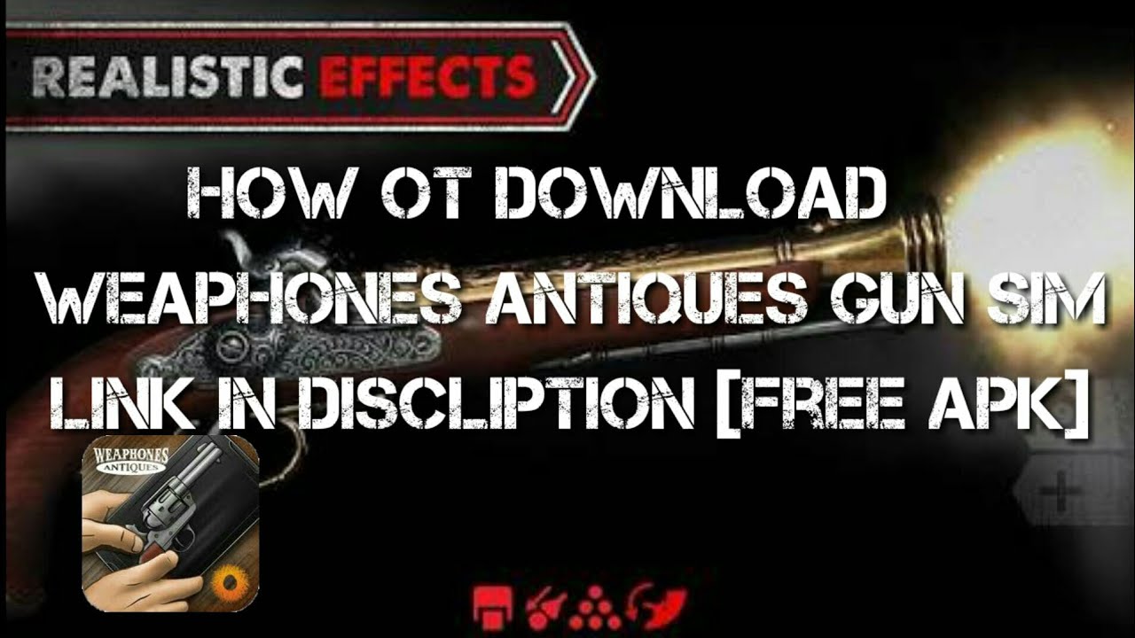 How to download weaphones antiques gun sim[Free apk] YouTube