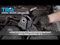 How to Replace Transmission Mount 2002-2006 Honda CR-V