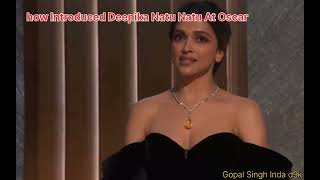 Naatu Naatu Wins Oscar | Watch How Introduced By Deepika Padukone at Oscar 2023 ||