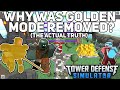 Why was Golden Mode removed? (The Actual Truth)|Tower Defense Simulator