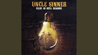 Video thumbnail of "Uncle Sinner - When Jesus Comes"