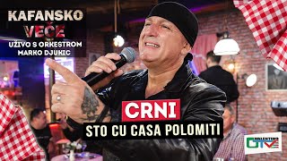 CRNI - STO CU CASA POLOMITI | UZIVO (ORK. MARKO DJUKIC) 2022 | OTV VALENTINO