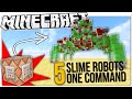 The COOLEST Minecraft Slime Block Redstone Robots In Only One Command Block!