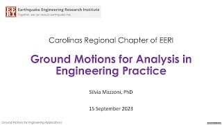 EERI Carolinas Chapter: Silvia Mazzoni on Ground Motions for Analysis in Engineering Practice