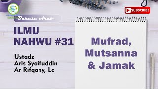 Ilmu Nahwu (31): Mufrad, Mutsanna & Jamak Ilmu Nahwu (31): Mufrad, Mutsanna & Jamak