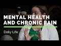 Understanding Chronic Pain and Mental Health