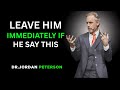 If a Man SAYS These 5 THINGS to You – Walk Away from Him | Jordan Peterson Speech