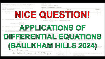 HSC Year 12 Extension 1 (3U) - Nice Question! - App of Differential Equations (Baulkham Hills 2024)