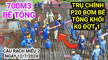 Cận cảnh hàng trăm mét khối bê tông đang được bơm vào khối K0 trên trụ chính P20 Cầu Rạch Miễu 2