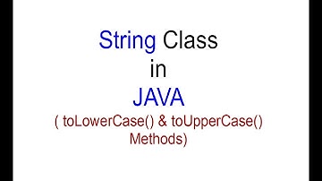 toLowerCase and toUpperCase Methods String Class in JAVA