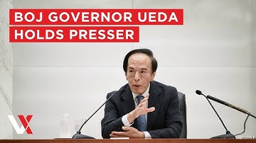 LIVE | BOJ Governor  Ueda Speaks To Reporters At The End Of The Central Bank Policy Meeting.| VERTEX