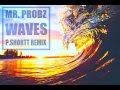 Mr. Probz - Waves (P.SHORTT Bootleg/Remix)
