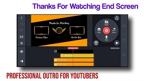Outro Editing for Youtubers || End Screen Editing in KineMaster