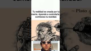 Tu Realidad Es Creada Por Tu Mente. Aprende A Controlarla Y Cambiaras Tu Realidad.