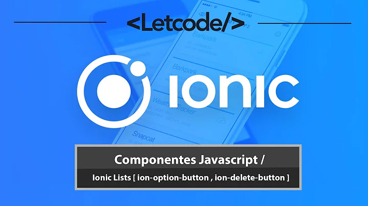 Componentes JS / Ionic List [ ion-delete-button , ion-option-button , ion-reorder-button ] 🎓