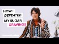 Sugar cravings 3 reasons you have them and the proven science to destroy them  episode 1 of 18