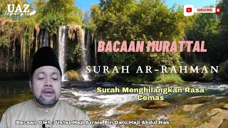Bacaan Murottal Surah Ar Rahman || Us Azraie Abdul Hak