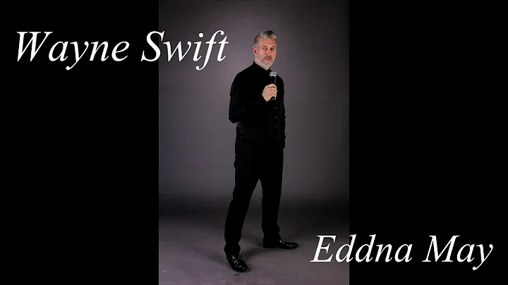 Wayne swift Eddna May
