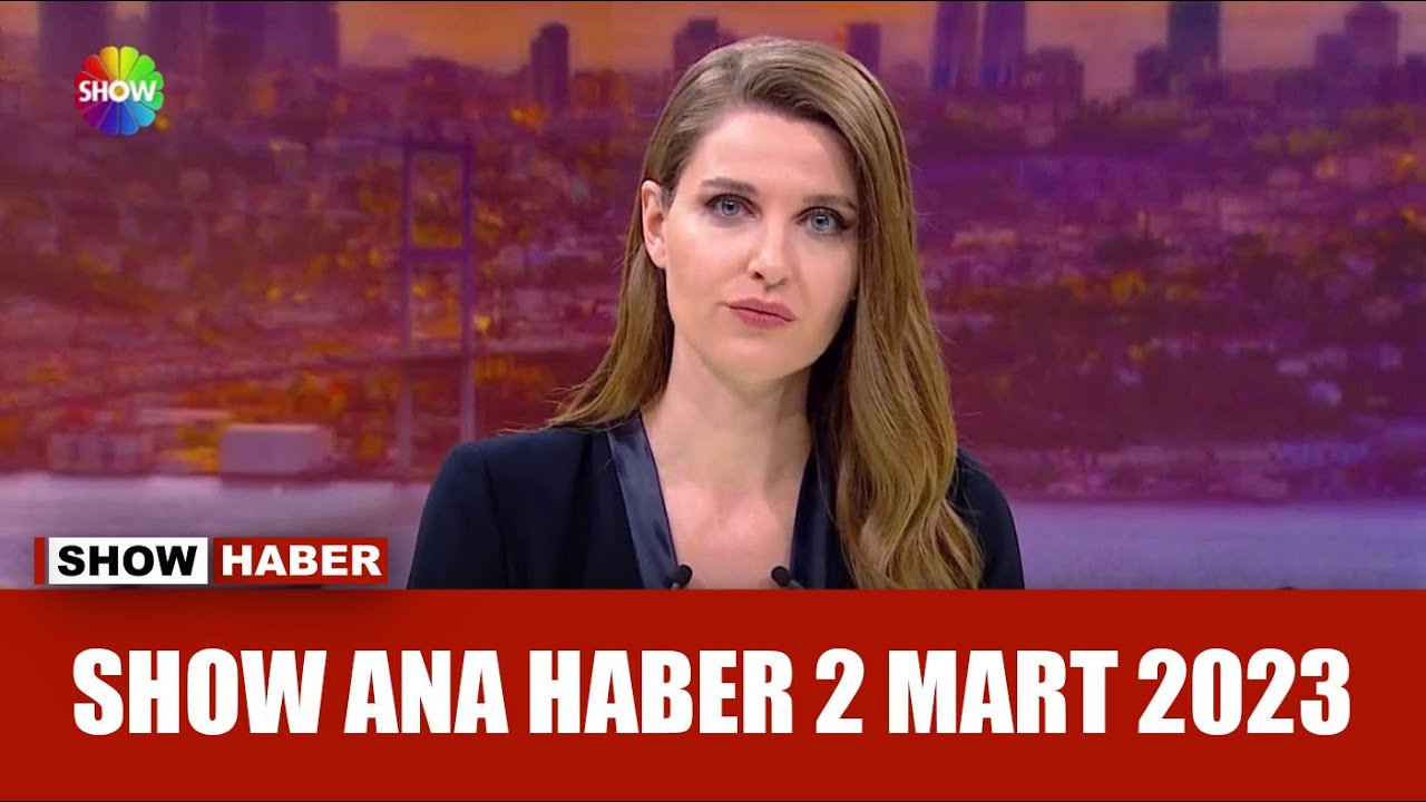 ⁣Show Ana Haber 2 Mart 2023