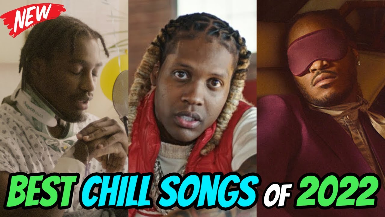 BEST Chill Rap Songs Of 2022 YouTube best-chill-rap-songs-of-2022-youtube