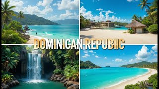 Dominican Republic Travel Guide / Top Places to Visit