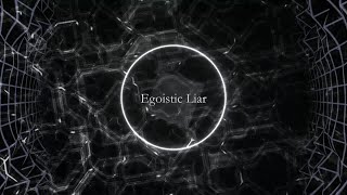 Egoistic Liar/星界