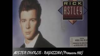 MISTER CHARLIE - RAGAZZINA (Primavera 1988)