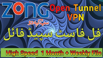 Zong Free Internet | Open Tunnel High Speed Monthly  + Weekly Fresh Files | WAMFY TECH